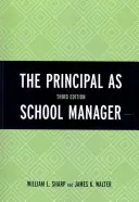 Ředitel jako manažer školy, 3. vydání - The Principal as School Manager, 3rd Edition