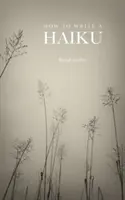 Jak napsat haiku - How to Write a Haiku