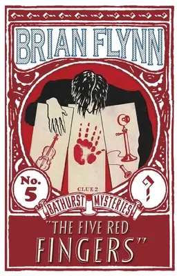 Pět červených prstů: Záhada Anthonyho Bathursta - The Five Red Fingers: An Anthony Bathurst Mystery