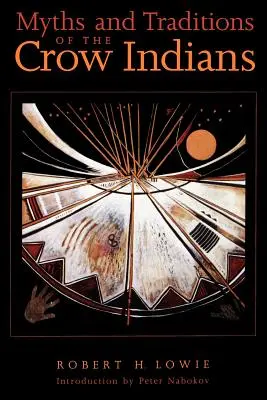 Mýty a tradice vraních indiánů (Myths and Traditions of the Crow Indians) - Myths and Traditions of the Crow Indians