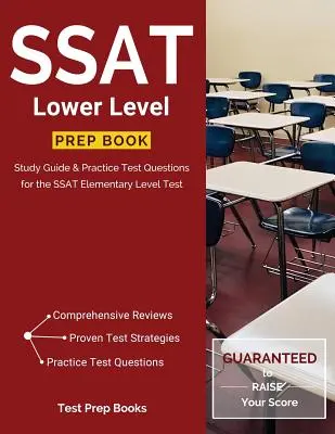 SSAT Lower Level Prep Book: Přípravná kniha pro nižší úroveň zkoušky SSAT: Studijní průvodce a cvičné testové otázky pro základní úroveň testu SSAT - SSAT Lower Level Prep Book: Study Guide & Practice Test Questions for the SSAT Elementary Level Test