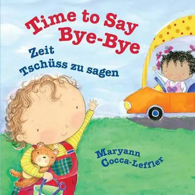 Čas říct sbohem: Zeit Tschss zu sagen: Babl Dětské knihy v němčině a angličtině - Time to Say Bye-Bye: Zeit Tschss zu sagen: Babl Children's Books in German and English