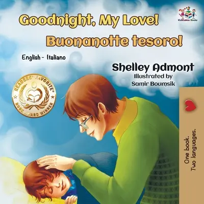 Dobrou noc, má lásko! Buonanotte tesoro!: Angličtina italština - Goodnight, My Love! Buonanotte tesoro!: English Italian