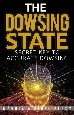 Stát se proutkařem: Tajný klíč k přesnému proutkaření - The Dowsing State: Secret Key To Accurate Dowsing