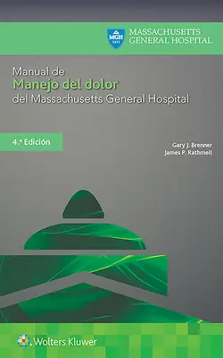 Manual de Manejo del Dolor del Massachusetts General Hospital (Příručka pro léčbu nemocných v Massachusetts) - Manual de Manejo del Dolor del Massachusetts General Hospital