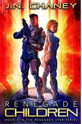 Renegátské děti: Mezigalaktické vesmírné dobrodružství: Děti: mezigalaktická vesmírná opera - Renegade Children: An Intergalactic Space Opera Adventure