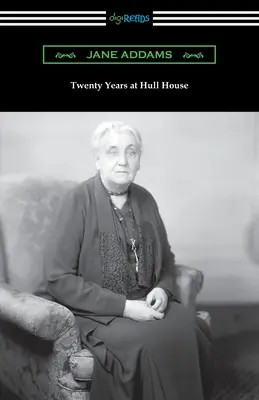 Dvacet let v Hull House - Twenty Years at Hull House