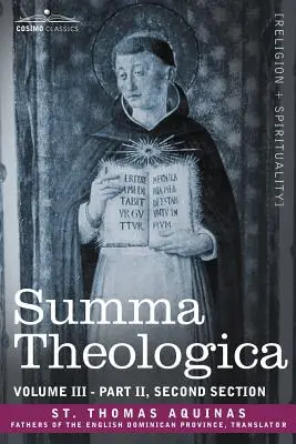 Summa Theologica, svazek 3 (část II, druhý oddíl) - Summa Theologica, Volume 3 (Part II, Second Section)