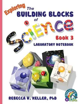 Exploring the Building Blocks of Science Book 3 Laboratorní sešit - Exploring the Building Blocks of Science Book 3 Laboratory Notebook