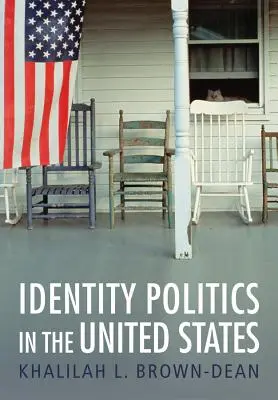 Politika identity ve Spojených státech - Identity Politics in the United States