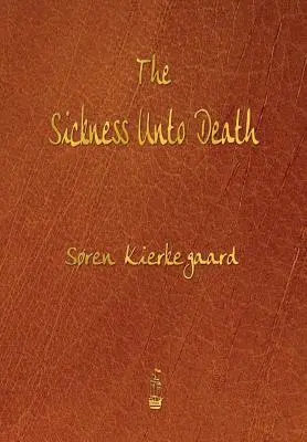 Nemoc až do smrti - The Sickness Unto Death