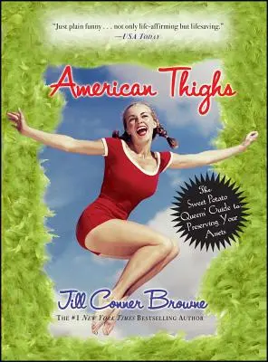 Americká stehna: Sladké brambory: Průvodce královen sladkých brambor, jak si uchovat svůj majetek - American Thighs: The Sweet Potato Queens' Guide to Preserving Your Assets