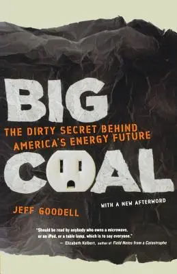 Velké uhlí: špinavé tajemství americké energetické budoucnosti - Big Coal: The Dirty Secret Behind America's Energy Future