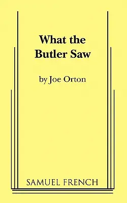 Co viděl komorník - What the Butler Saw