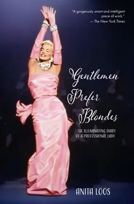 Pánové mají raději blondýnky: Poučný deník profesionální dámy (Slavík klasik) - Gentlemen Prefer Blondes: The Illuminating Diary of a Professional Lady (Warbler Classics)