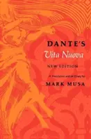 Danteho Vita Nuova, nové vydání: Překlad a esej - Dante's Vita Nuova, New Edition: A Translation and an Essay