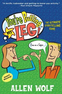 Taháte mě za nos!: Vyprávějte příběhy: Největší hra na vyprávění příběhů (The Ultimate Storytelling Game) - You're Pulling My Leg!: The Ultimate Storytelling Game