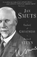 Jan Smuts - Nebát se velikosti - Jan Smuts - Unafraid of Greatness