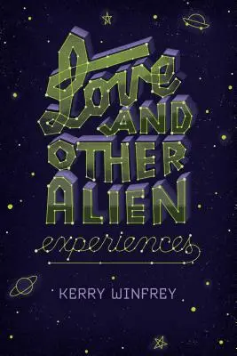 Láska a jiné cizí zkušenosti - Love and Other Alien Experiences