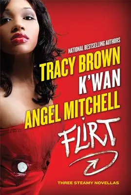 Flirt: Tři parné novely - Flirt: Three Steamy Novellas