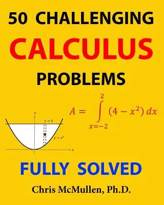 50 náročných výpočtových úloh (plně vyřešených) - 50 Challenging Calculus Problems (Fully Solved)