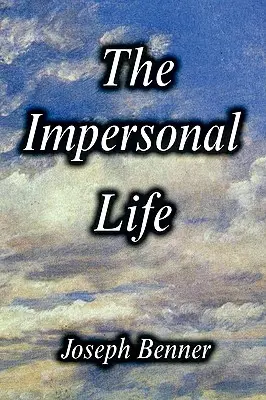 Neosobní život [vydání v pevné vazbě] - The Impersonal Life [Hardcover Edition]
