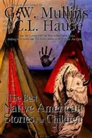 Nejlepší indiánské příběhy pro děti - The Best Native American Stories For Children