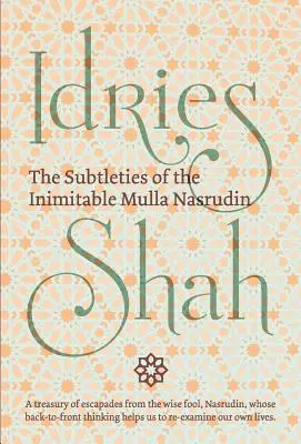 Jemnosti jedinečného mully Nasrudina - The Subtleties of the Inimitable Mulla Nasrudin