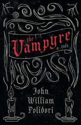 Vampýr - Příběh (Klasika fantasy a hororu) - The Vampyre - A Tale (Fantasy and Horror Classics)