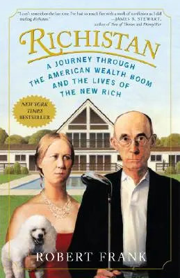 Richistan: Cesta americkým boomem bohatství a životem nových boháčů. - Richistan: A Journey Through the American Wealth Boom and the Lives of the New Rich