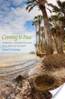 Coming to Pass: Floridské pobřežní ostrovy v zálivu změn - Coming to Pass: Florida's Coastal Islands in a Gulf of Change