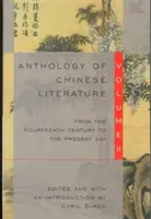 Antologie čínské literatury: Svazek II: Od čtrnáctého století do současnosti - Anthology of Chinese Literature: Volume II: From the Fourteenth Century to the Present Day