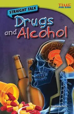 Přímá řeč: Pravda o drogách a alkoholu: Pravda o drogách a alkoholu - Straight Talk: Drugs and Alcohol