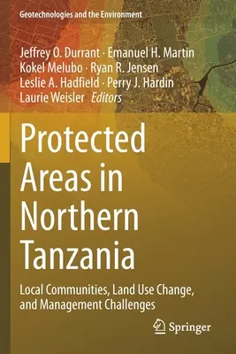Chráněná území v severní Tanzanii: Místní komunity, změny ve využívání půdy a výzvy v oblasti správy - Protected Areas in Northern Tanzania: Local Communities, Land Use Change, and Management Challenges