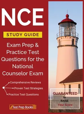 Studijní průvodce pro NCE: Příprava na zkoušku a cvičné testové otázky pro národní zkoušku pro poradce (National Counselor Exam). - NCE Study Guide: Exam Prep & Practice Test Questions for the National Counselor Exam