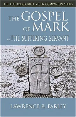 Markovo evangelium: Trpící služebník - Gospel of Mark: The Suffering Servant
