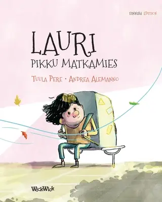 Lauri, pikku matkamies: Finské vydání knihy Leo, the Little Wanderer (Leo, malý tulák) - Lauri, pikku matkamies: Finnish Edition of Leo, the Little Wanderer