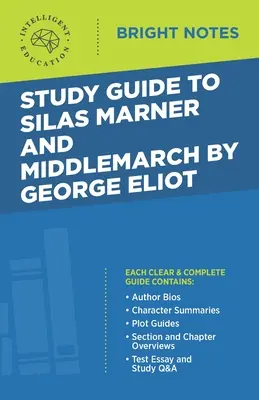 Studijní příručka k Silasovi Marnerovi a Middlemarchovi od George Eliotové - Study Guide to Silas Marner and Middlemarch by George Eliot