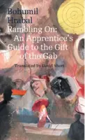 Blouznění: Průvodce učedníka darem Gabu - Rambling On: An Apprentice's Guide to the Gift of the Gab