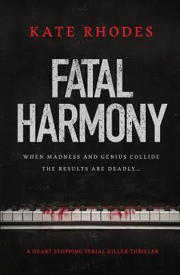 Osudová harmonie: Naprosto strhující thriller o sériovém vrahovi - Fatal Harmony: An Absolutely Gripping Serial Killer Thriller
