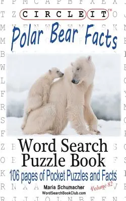 Zakroužkujte to, Fakta o ledním medvědovi, Hledání slov, Puzzle Book - Circle It, Polar Bear Facts, Word Search, Puzzle Book
