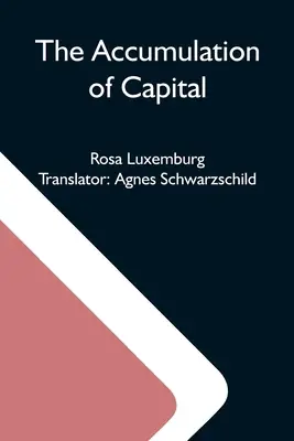 Akumulace kapitálu - The Accumulation Of Capital