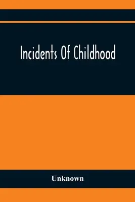 Příhody z dětství - Incidents Of Childhood