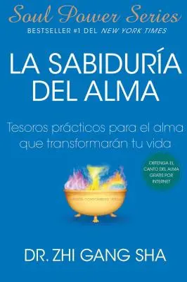 La Sabiduria del Alma (Moudrost duše; španělské vydání): Tesoros Prcticos Para El Alma Que Transformarn Su Vida (česky) - La Sabiduria del Alma (Soul Wisdom; Spanish Edition): Tesoros Prcticos Para El Alma Que Transformarn Su Vida