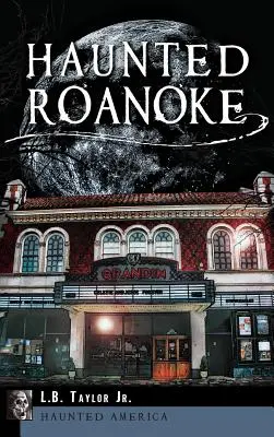 Strašidelný Roanoke - Haunted Roanoke