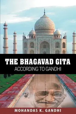 Bhagavadgíta podle Gándhího - The Bhagavad Gita According to Gandhi
