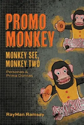 Promo Monkey: Monkey See, Monkey Two: Persony a primadony - Promo Monkey: Monkey See, Monkey Two: Personas and Prima Donnas
