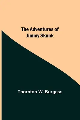 Dobrodružství Jimmyho Skunka - The Adventures Of Jimmy Skunk