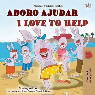 Rád pomáhám (Portugalsko-anglická dvojjazyčná dětská kniha - Portugalsko): Evropská portugalština - I Love to Help (Portuguese English Bilingual Children's Book - Portugal): European Portuguese