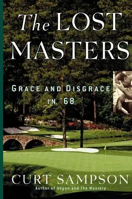 Ztracení mistři: Milost a nemilost v roce 68 - The Lost Masters: Grace and Disgrace in '68